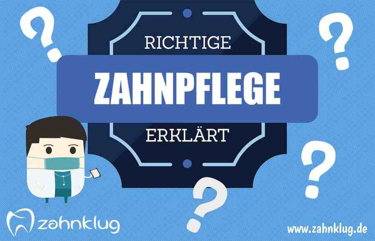 Die korrekte Zahnpflege