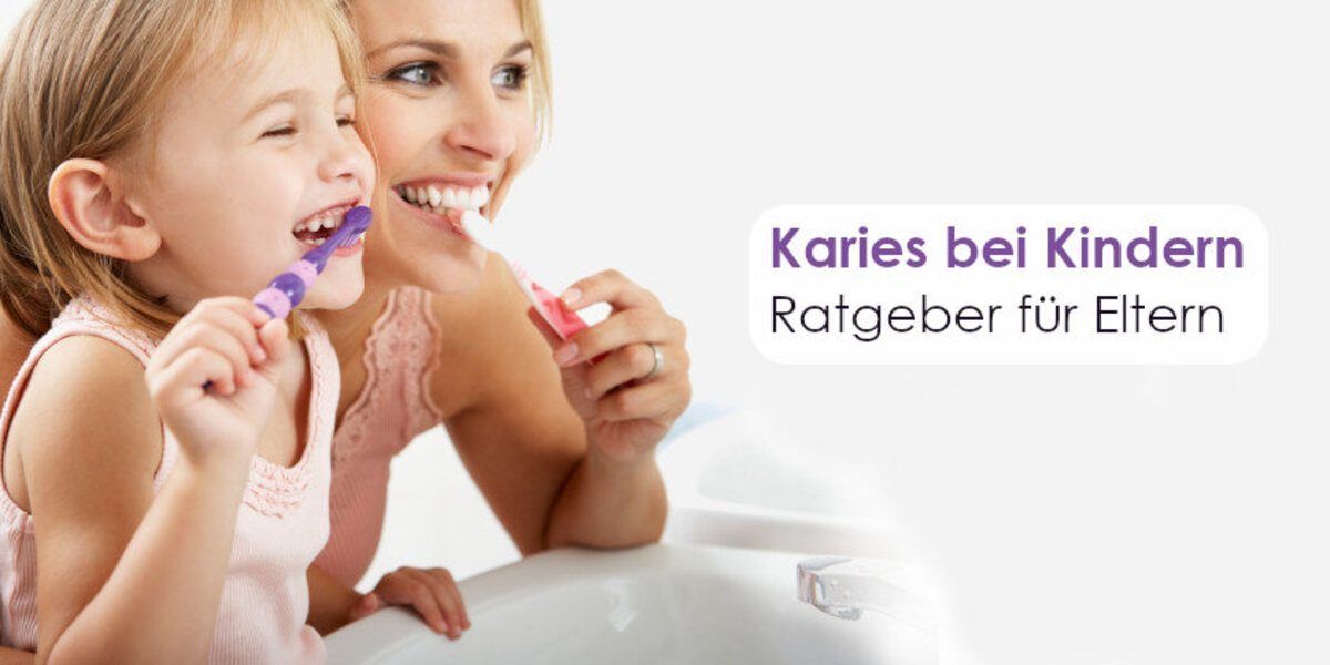 Karies bei Kindern Ratgeber für Eltern