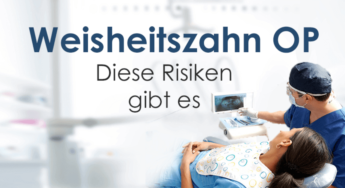 risiken & nebenwirkungen beim weisheitszähne entfernen